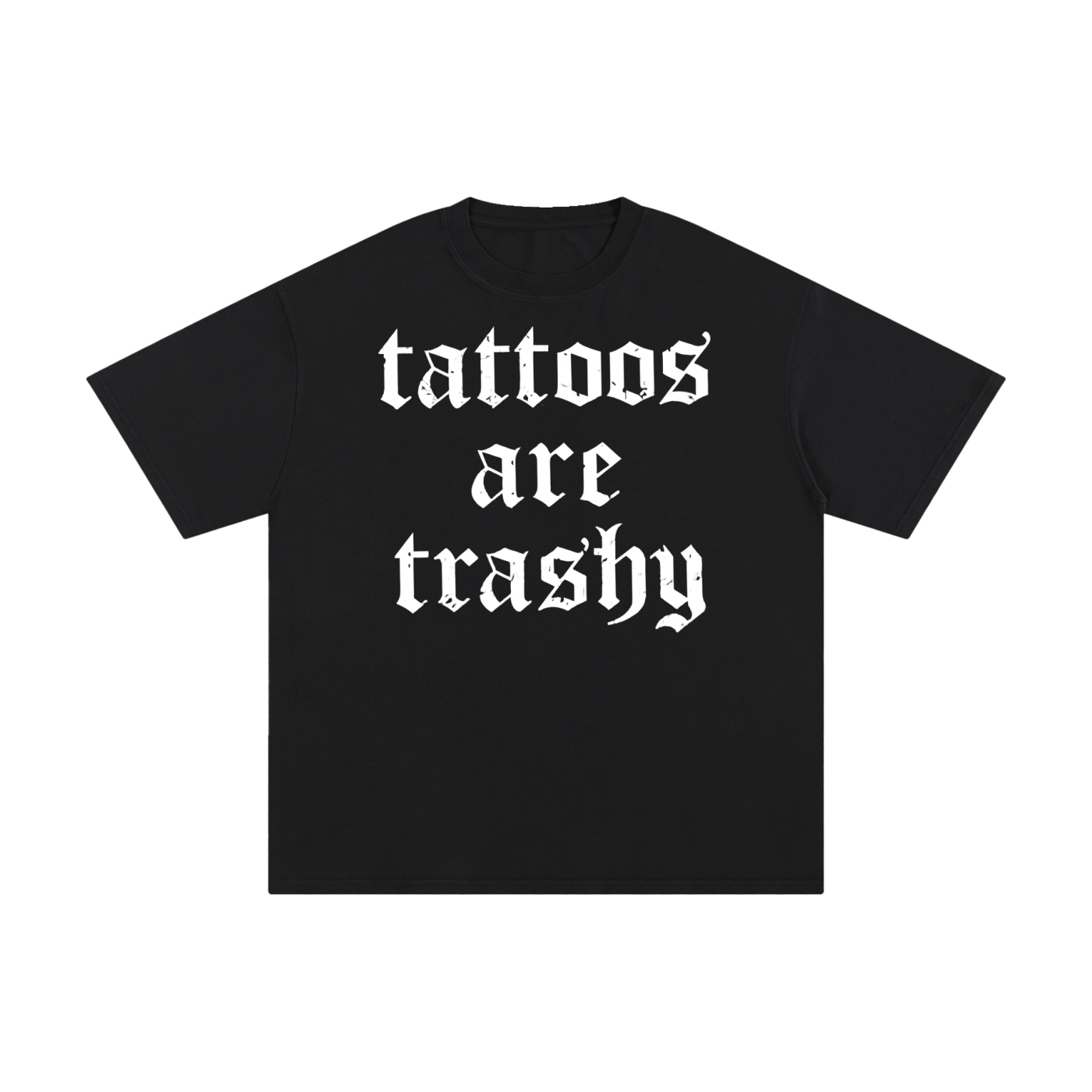 Tattoos are Trashy