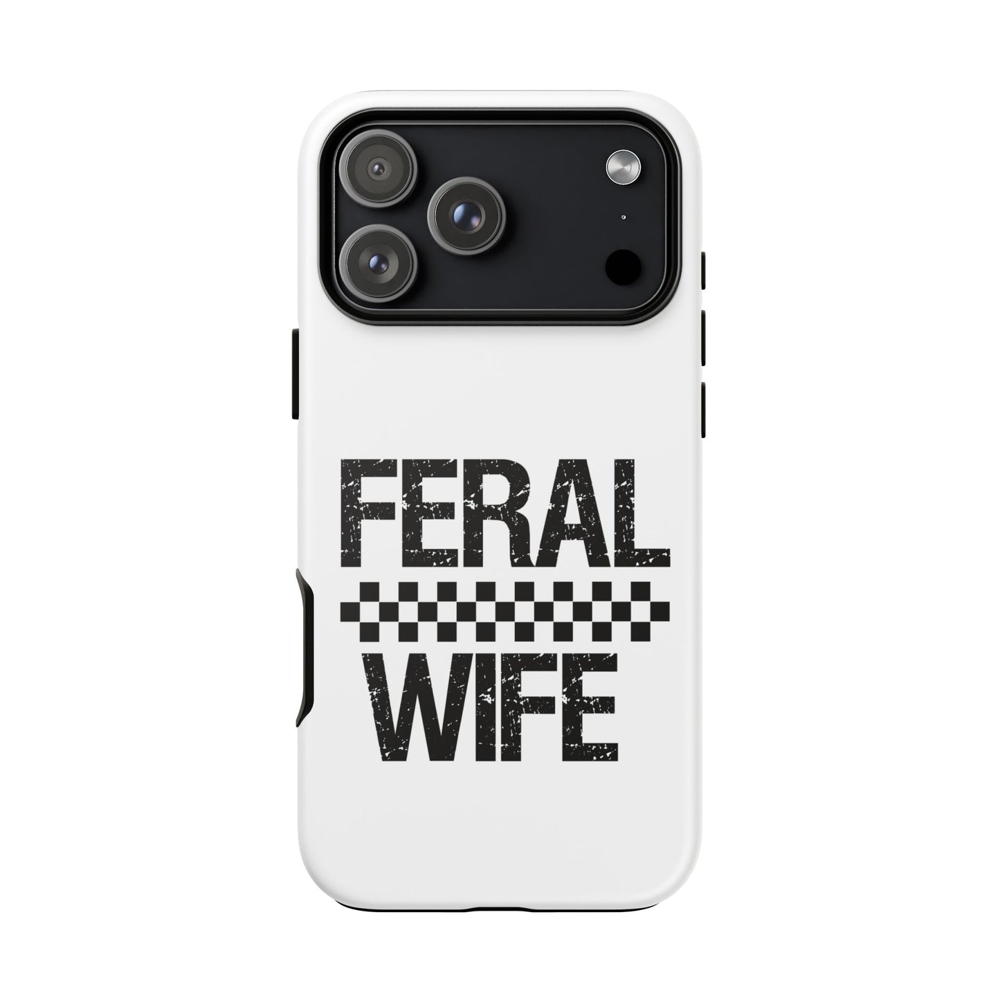 Feral Wife Phone Case