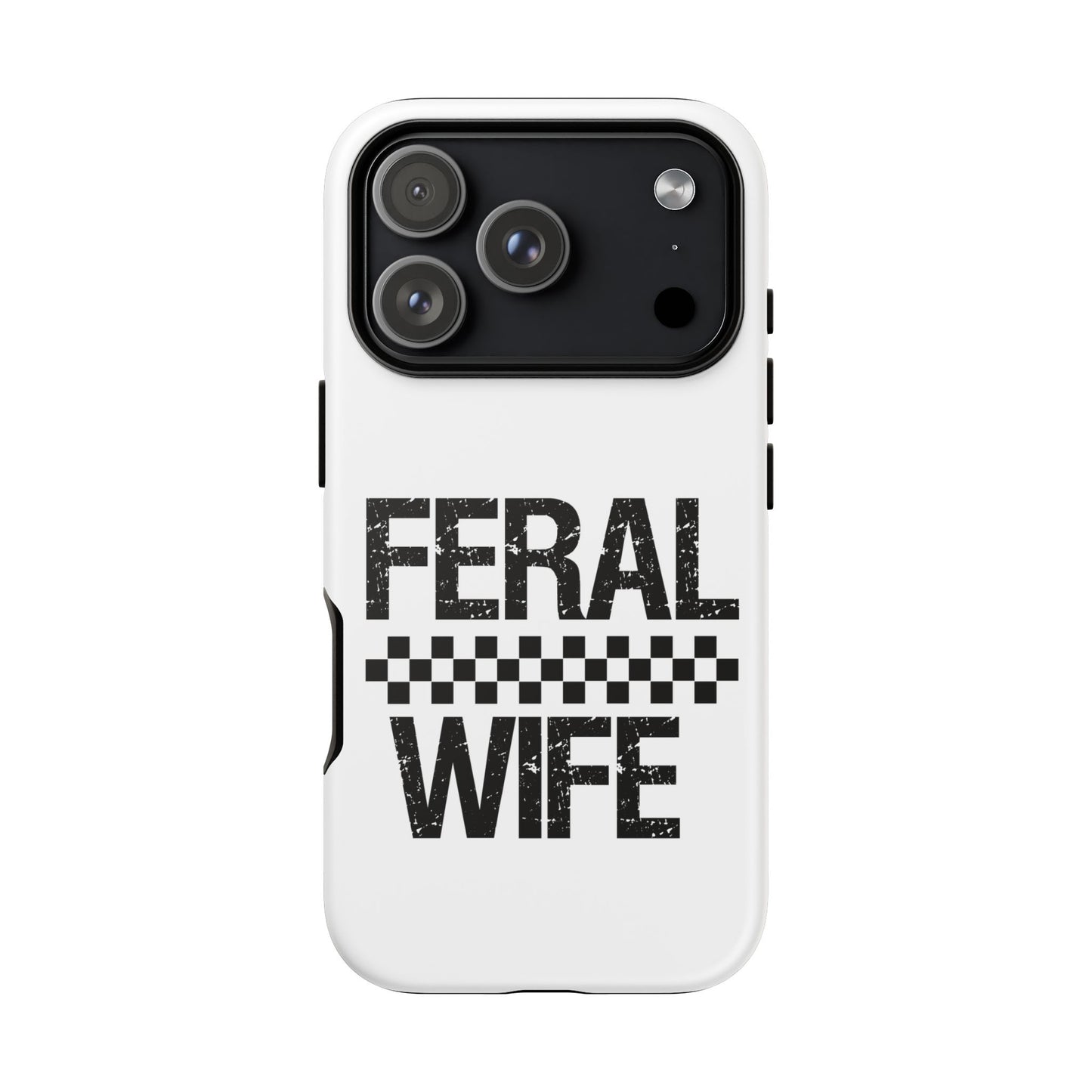 Feral Wife Phone Case