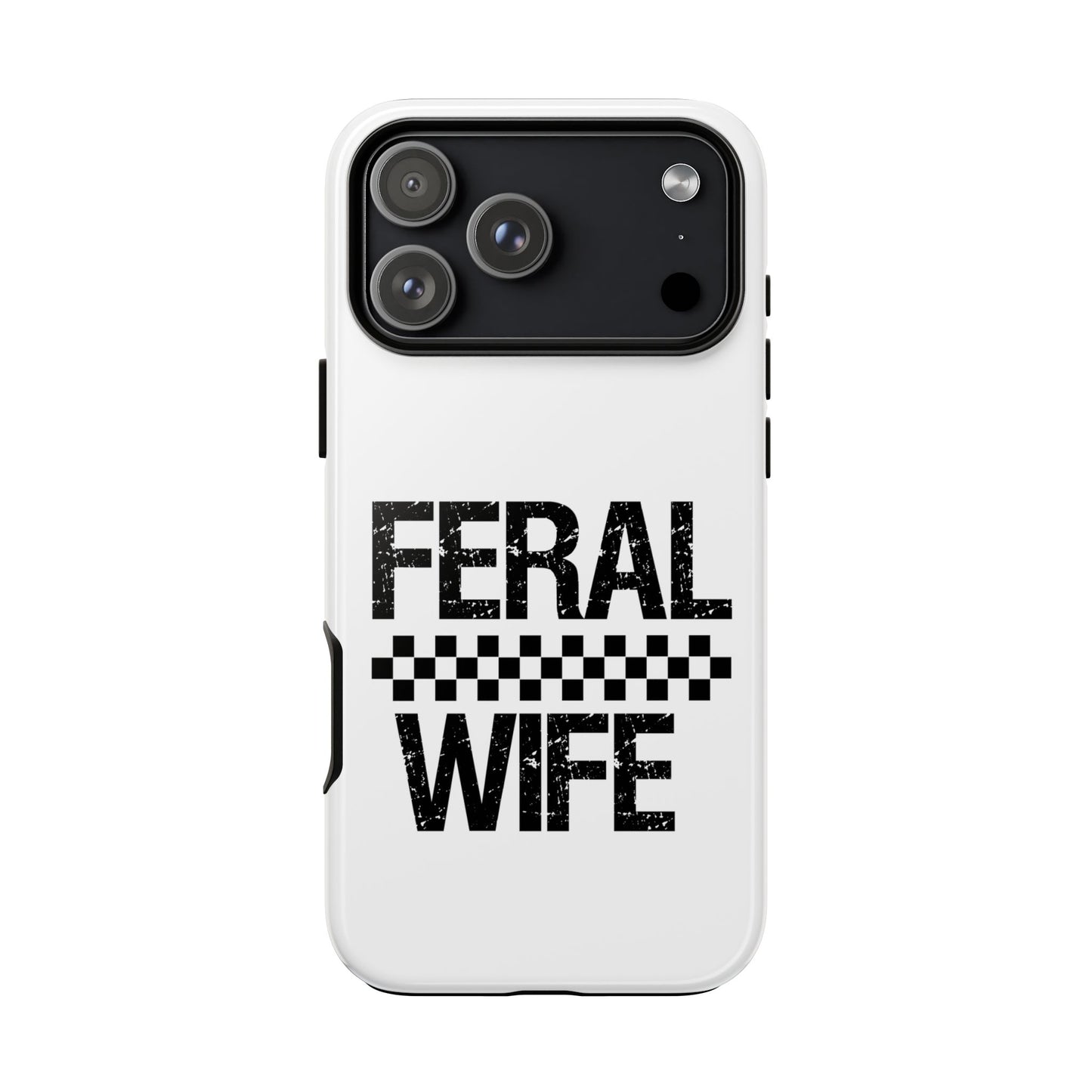 Feral Wife Phone Case