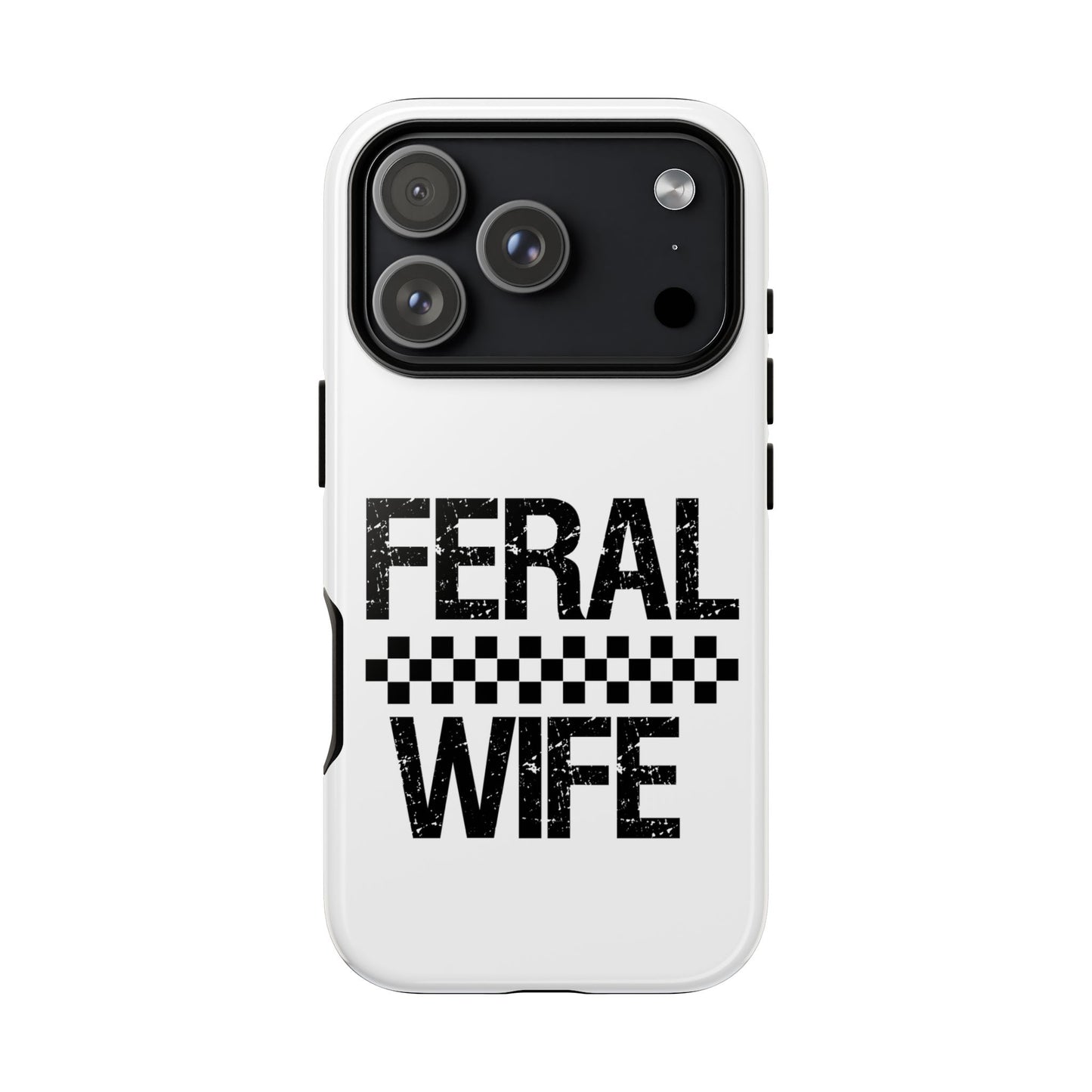 Feral Wife Phone Case