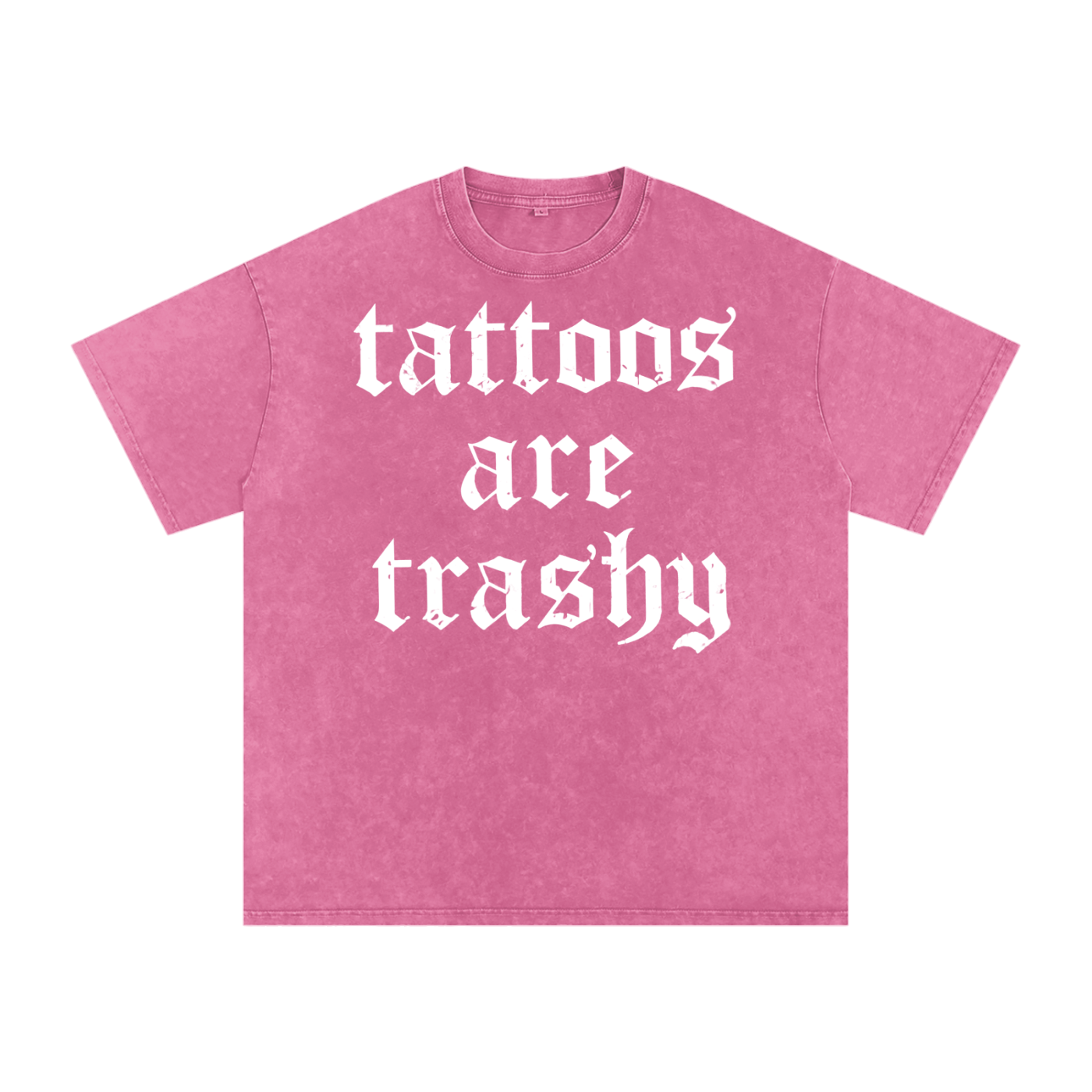 Tattoos Are Trashy Tee