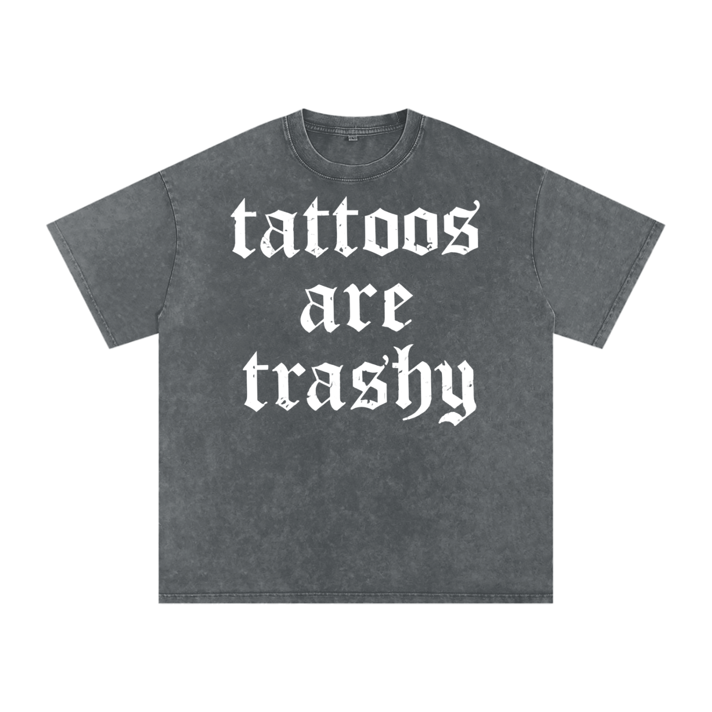 Tattoos Are Trashy Tee