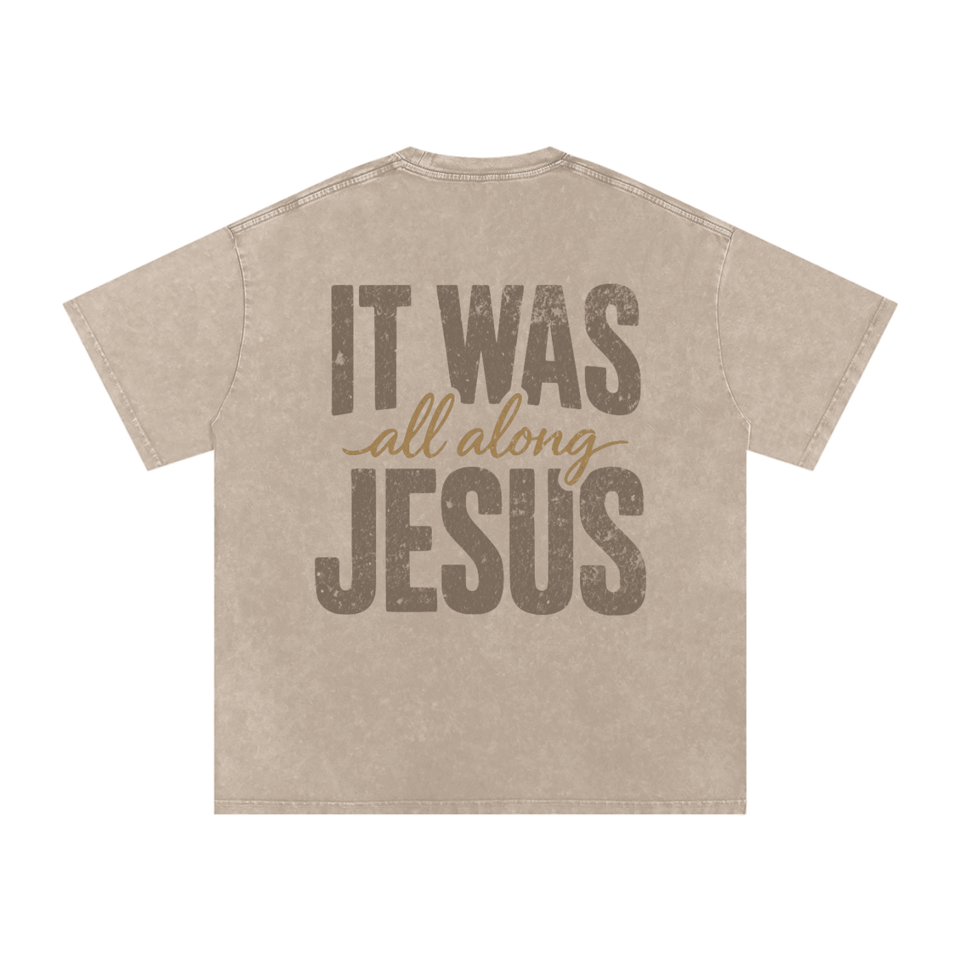 It was JESUS all along Tee