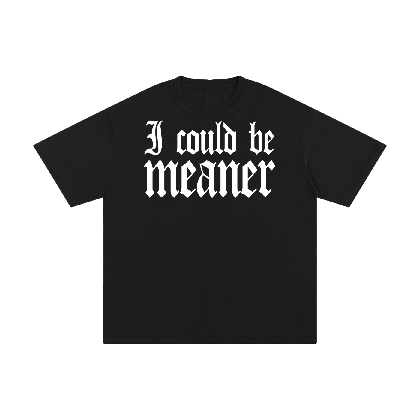 I COULD BE