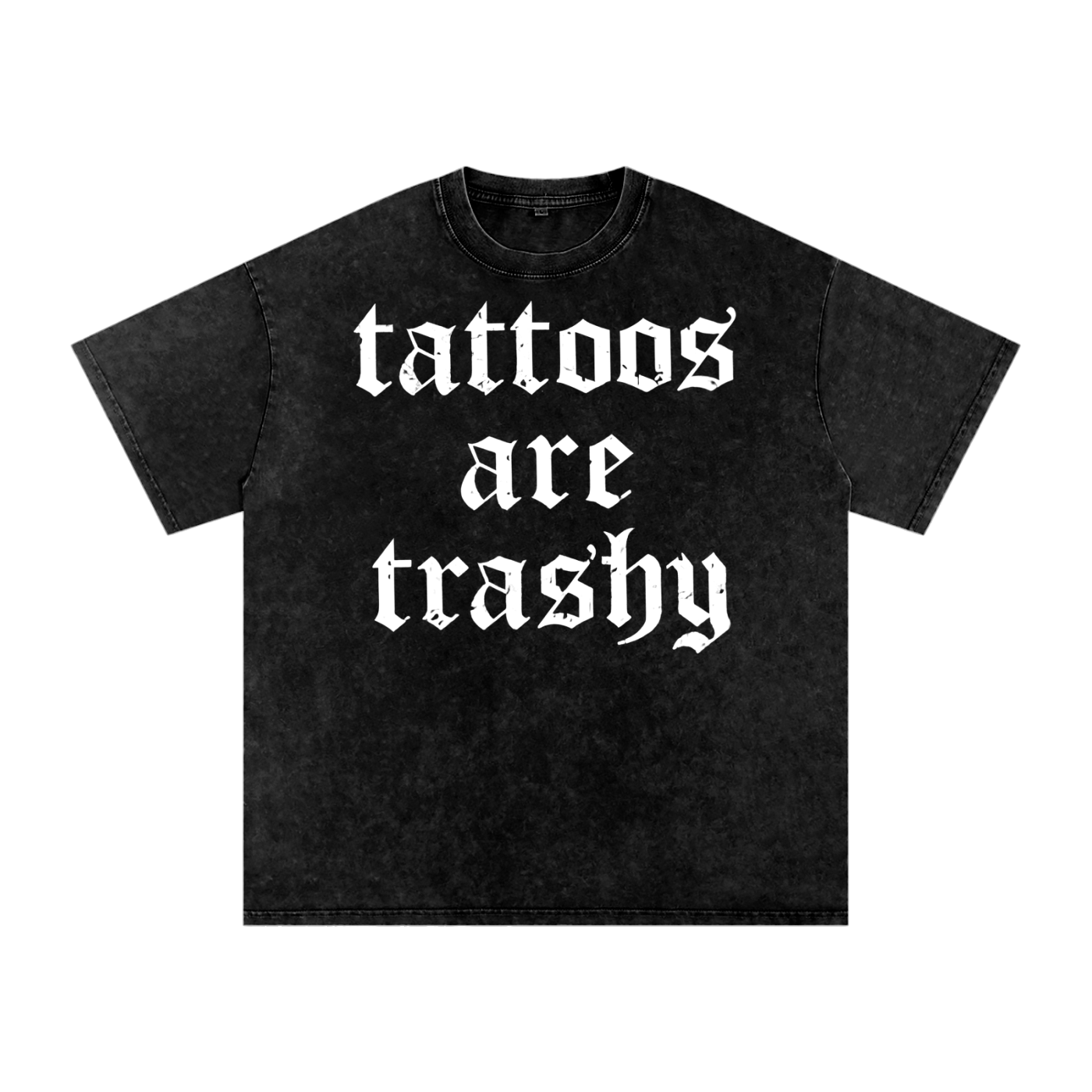 Tattoos Are Trashy Tee