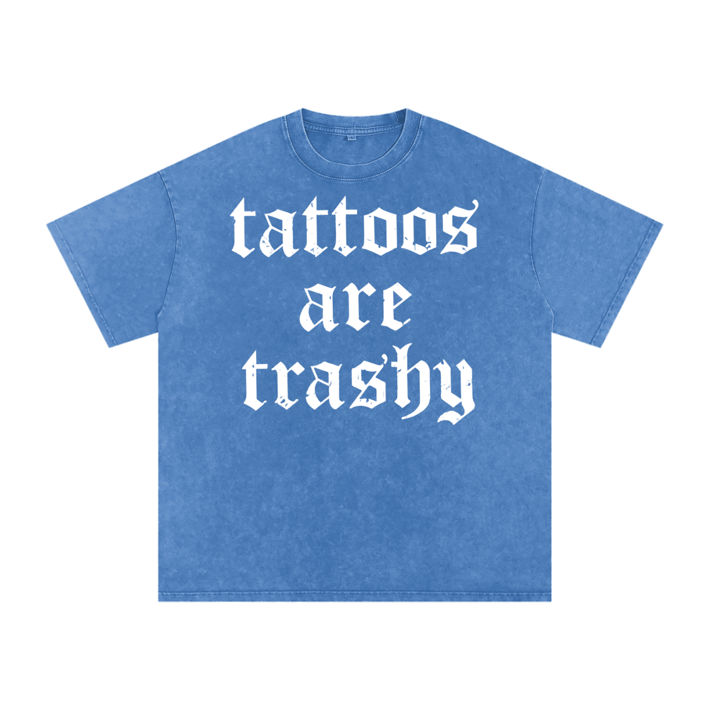 Tattoos Are Trashy Tee